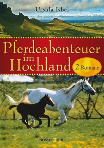 Pferdeabenteuer im Hochland: Schottischer Sommer; Danny Boy. 2 Romane in 1 Band