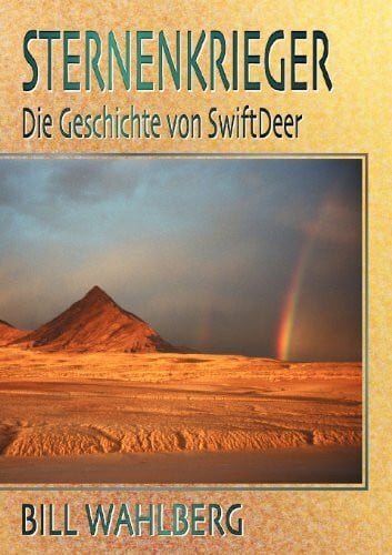 Sternenkrieger. Die Geschichte von SwiftDeer. (Book on Demand)