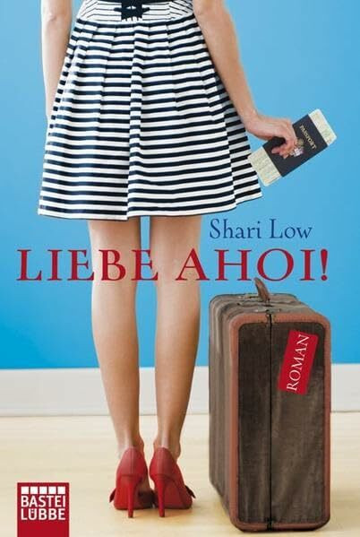 Liebe ahoi!: Roman (Allgemeine Reihe. Bastei Lübbe Taschenbücher)