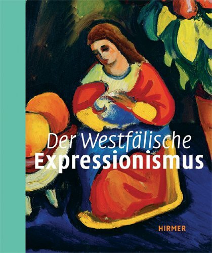 Der westfälische Expressionismus: Kunsthalle Bielefeld 2010–2011