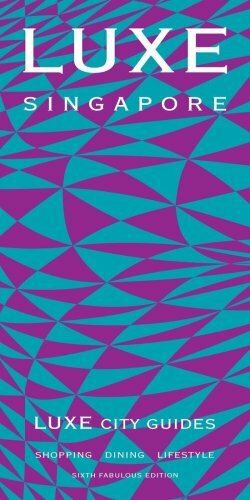 LUXE Singapore: 7th Edition LUXE Singapore: 7th Edition