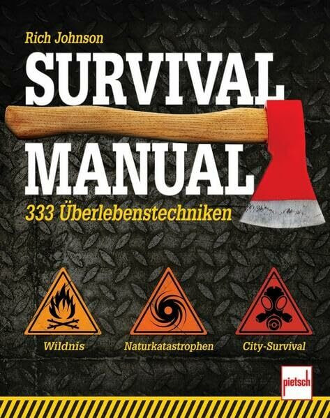 Survival Manual: 333 Überlebenstechniken