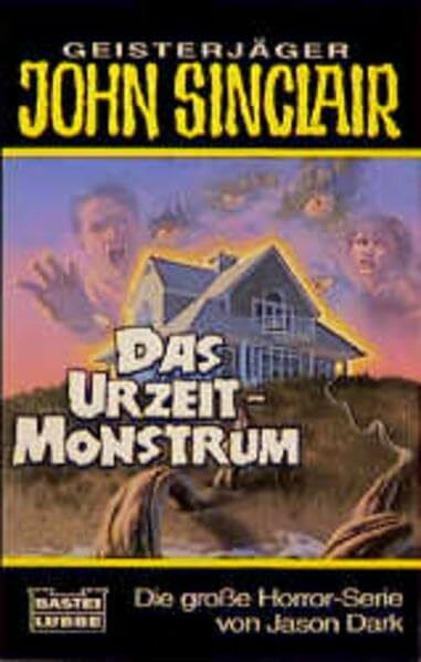 Das Urzeit-Monstrum (John Sinclair. Bastei Lübbe Taschenbücher)