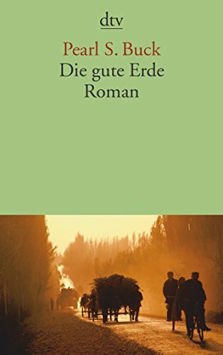 Die gute Erde: Roman (dtv Literatur)