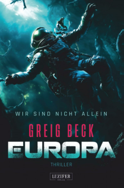 EUROPA - Wir sind nicht allein: Übernatürliche Thriller · Weltall-Horror · Alien-Kreatur
