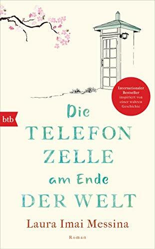 Die Telefonzelle am Ende der Welt: Roman
