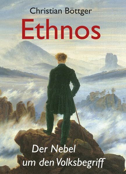 Ethnos: Der Nebel um den Volksbegriff Ethnos: Der Nebel um den Volksbegriff