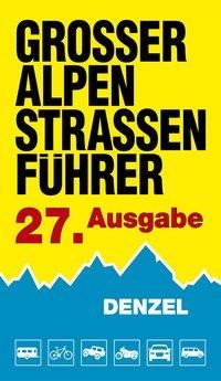 Grosser Alpenstrassenführer 27. Ausgabe