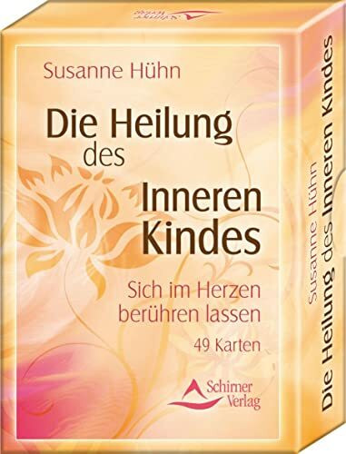 Die Heilung des Inneren Kindes: inkl. 64-seitigem Booklet