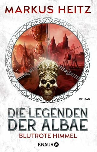 Die Legenden der Albae - Blutrote Himmel: Roman | Die Dark-Fantasy-Bestseller-Reihe geht weiter