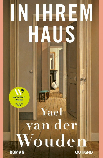 In ihrem Haus: Shortlist des Booker Prizes 2024! | Gewinnerin des Women's Prize 2025 | „Ein fulminantes Debüt über Liebe, Besitzen und Besessenheit“ DER SPIEGEL