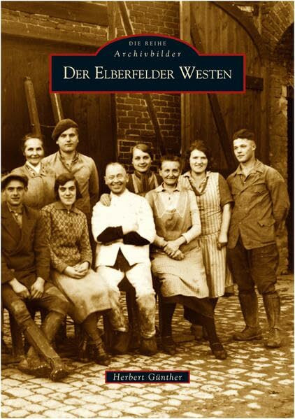 Der Elberfelder Westen (Archivbilder)