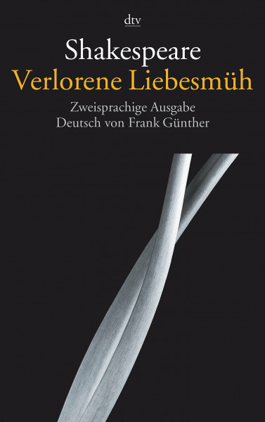 Verlorene Liebesmüh: Zweisprachige Ausgabe