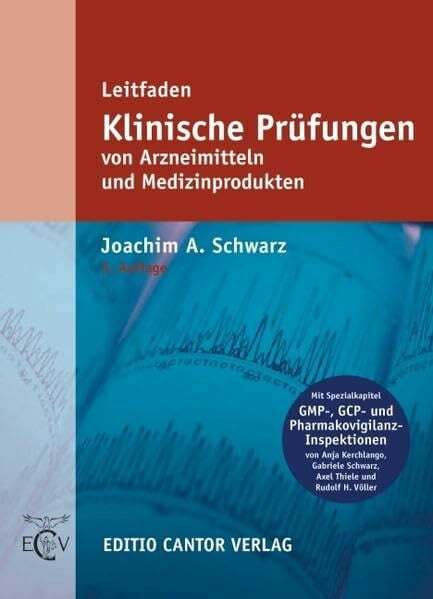 Leitfaden Klinische Prüfungen: von Arzneimitteln und Medizinprodukten (Der Pharmazeutische Betrieb)