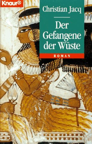 Der Gefangene der Wüste (Knaur Taschenbücher. Historische Romane)