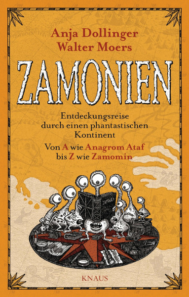 Zamonien: Entdeckungsreise durch einen phantastischen Kontinent - Von A wie Anagrom Ataf bis Z wie Zamomin