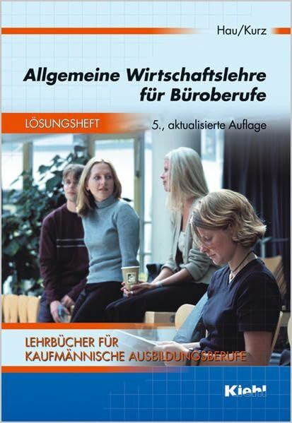 Allgemeine Wirtschaftslehre für Büroberufe - Lösungsheft