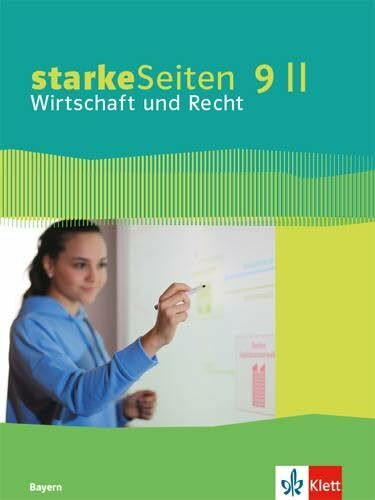 starkeSeiten Wirtschaft und Recht 9 II. Ausgabe Bayern Realschule: Schulbuch Klasse 9