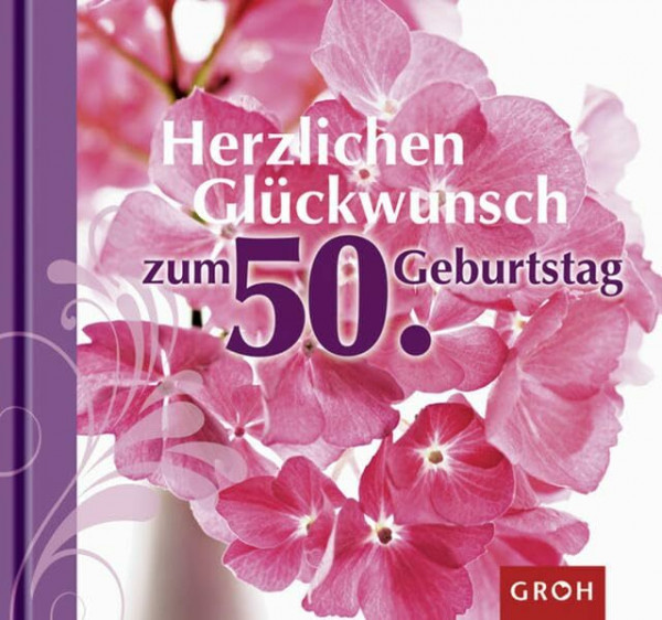 Herzlichen Glückwunsch zum 50. Geburtstag (Runde Geburtstage)