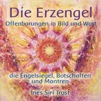 Die Erzengel - Offenbarungen in Bild und Wort