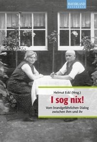 I sog nix!