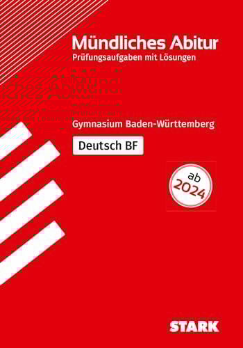 STARK Deutsch BF - Mündliche Abiturprüfung ab 2024 BW - Prüfungsvorbereitung (Abitur-Prüfungen)