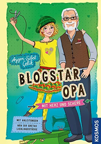 Blogstar Opa - Mit Herz und Schere: Mit Anleitungen. Näh dir Gretas Lieblingsstücke