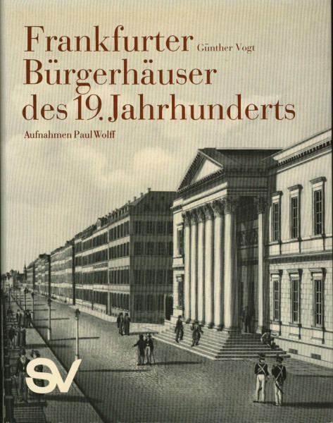 Frankfurter Bürgerhäuser des 19. Jahrhunderts: Ein Stadtbild des Klassizismus