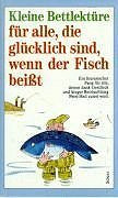 Kleine Bettlektüre für alle, die glücklich sind, wenn der Fisch beißt