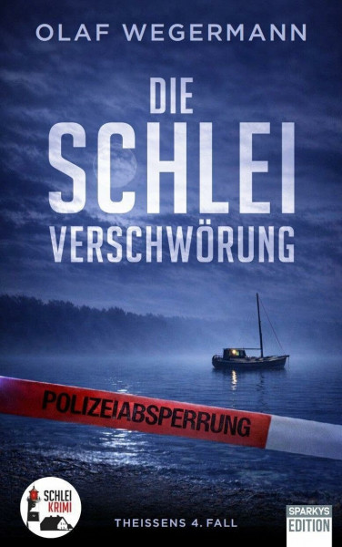 Die Schlei-Verschwörung: Theissens 4. Fall (Schlei-Krimi)
