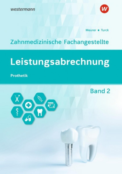 Leistungsabrechnung für die Zahnmedizinische Fachangestellte 2. Schulbuch