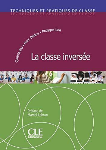 Techniques et pratiques de classe: La classe inversee