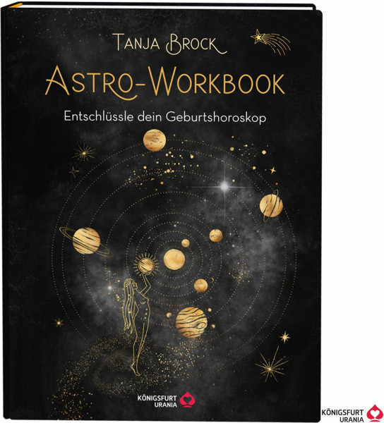 Astro-Workbook: Entschlüssle dein Geburtshoroskop - Lerne Schritt für Schritt dein Birth Chart lesen und deuten (Geburtshoroskop erstellen, Astrologie Buch mit ausführlichen Deutungen, Deutsch)