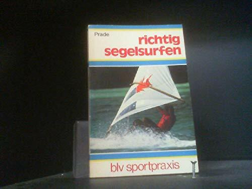 Richtig segelsurfen.