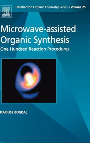 Elsevier Science Microwave-assisted Organic Synthesis, One Hundred Reaction Procedures (Volume 25) (Tetrahedron...