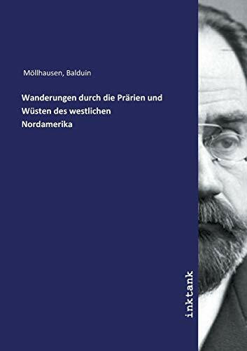 Wanderungen durch die Prärien und Wüsten des westlichen Nordamerika