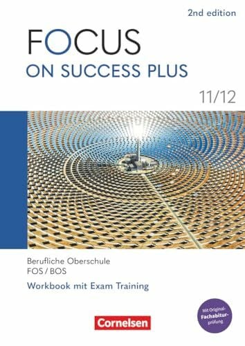 Focus on Success PLUS - Berufliche Oberschule: FOS/BOS 2024 - B1/B2: 11./12. Jahrgangsstufe: Arbeitsheft - Mit Lösungsbeileger
