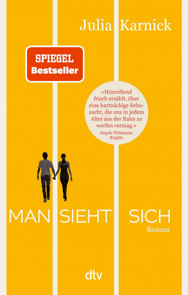 Man sieht sich: Roman | Über eine Liebe, die mehr als dreißig Jahre Anlauf braucht. »Ein wunderbarer Roman, der ganz lässig auch große Lebensfragen verhandelt.« FÜR SIE
