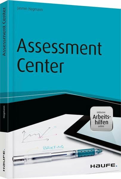 Assessment Center - inkl. Arbeitshilfen online: Inklusive Arbeitshilfen online. Zugangscode im Buch (Haufe Fachbuch)