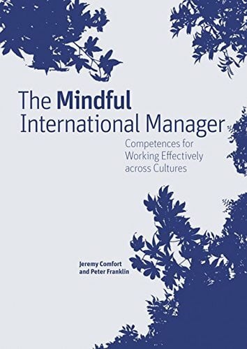 The Mindful International Manager: Competences for Working Effectively Across Cultures