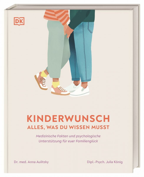 Kinderwunsch. Alles, was du wissen musst: Medizinische Fakten und psychologische Unterstützung für euer Familienglück. Von Behandlungsmethoden bis zu emotionalen Herausforderungen