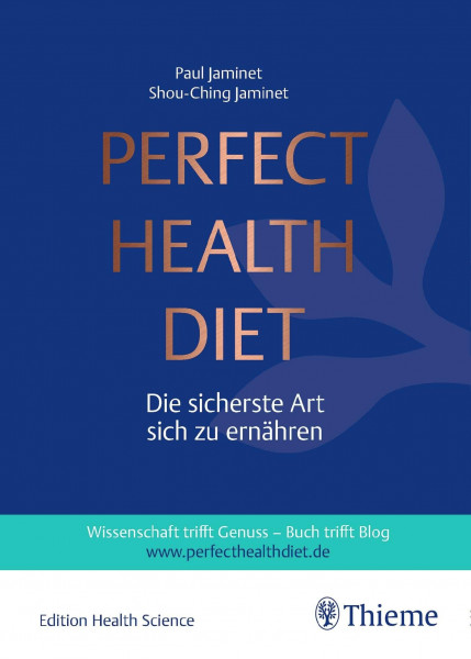 Perfect Health Diet: Die sicherste Art sich zu ernähren. Wissenschaft trifft Genuss - Buch trifft Blog
