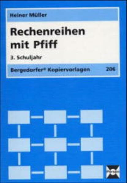 Rechenreihen mit Pfiff: 3. Schuljahr (Bergedorfer Kopiervorlagen)