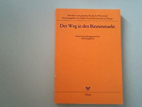 Der Weg in den Binnenmarkt (Schriften zum gesamten Recht der Wirtschaft)