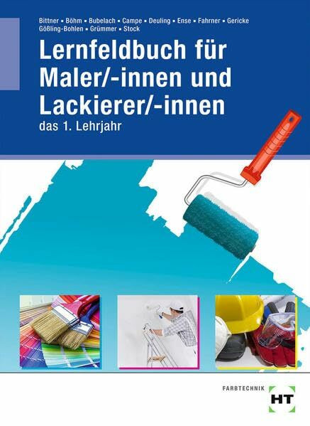 Lernfeldbuch für Maler/-innen und Lackierer/-innen: das 1. Lehrjahr