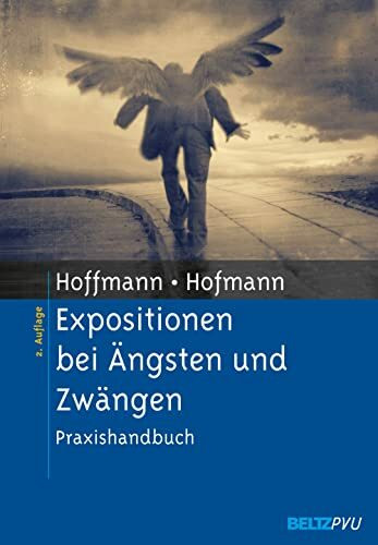 Expositionen bei Ängsten und Zwängen: Praxishandbuch