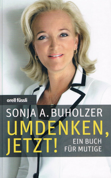 Umdenken, jetzt!: Ein Buch für Mutige