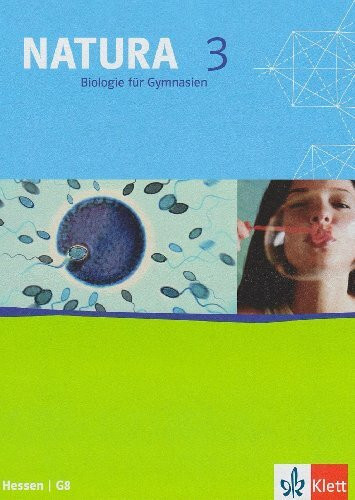 Natura - Biologie für Gymnasien. Ausgabe für Hessen. Neubearbeitung für G8 / Schülerbuch 9. Schuljahr