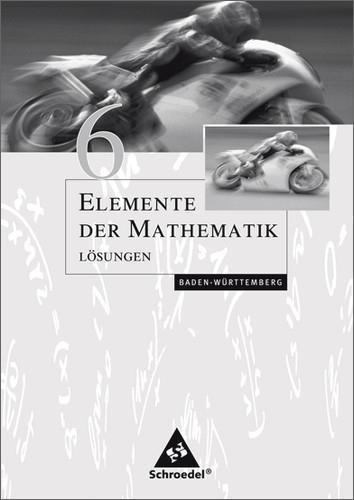 Elemente der Mathematik 6. Lösungen. Sekundarstufe 1. Baden-Württemberg