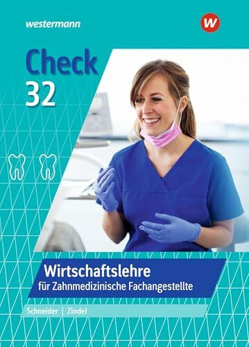 Check 32: Wirtschaftslehre für Zahnmedizinische Fachangestellte Schulbuch (Check 32: für Zahnmedizinische Fachangestellte)